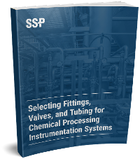 Selecting Fittings, Valves, and Tubing for Chemical Processing Instrumentation Systems